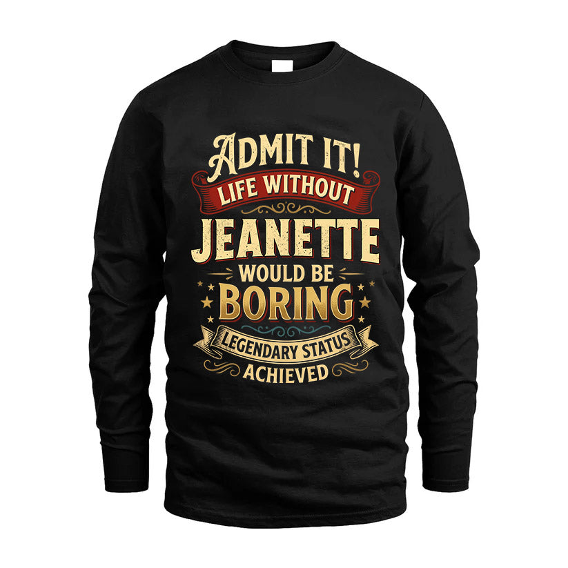 JEANETTE L02-TT36 Personalized Funny Quote Apparel