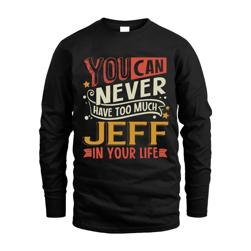 JEFF NO2-TT36 Personalized Funny Quote Apparel