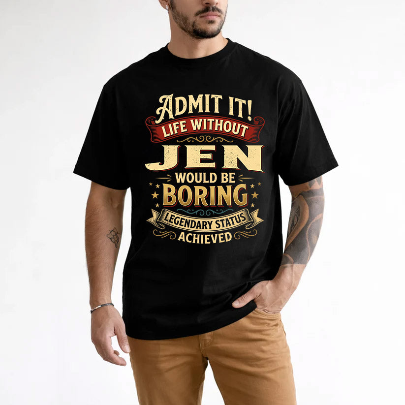JEN L02-TT36 Personalized Funny Quote Apparel
