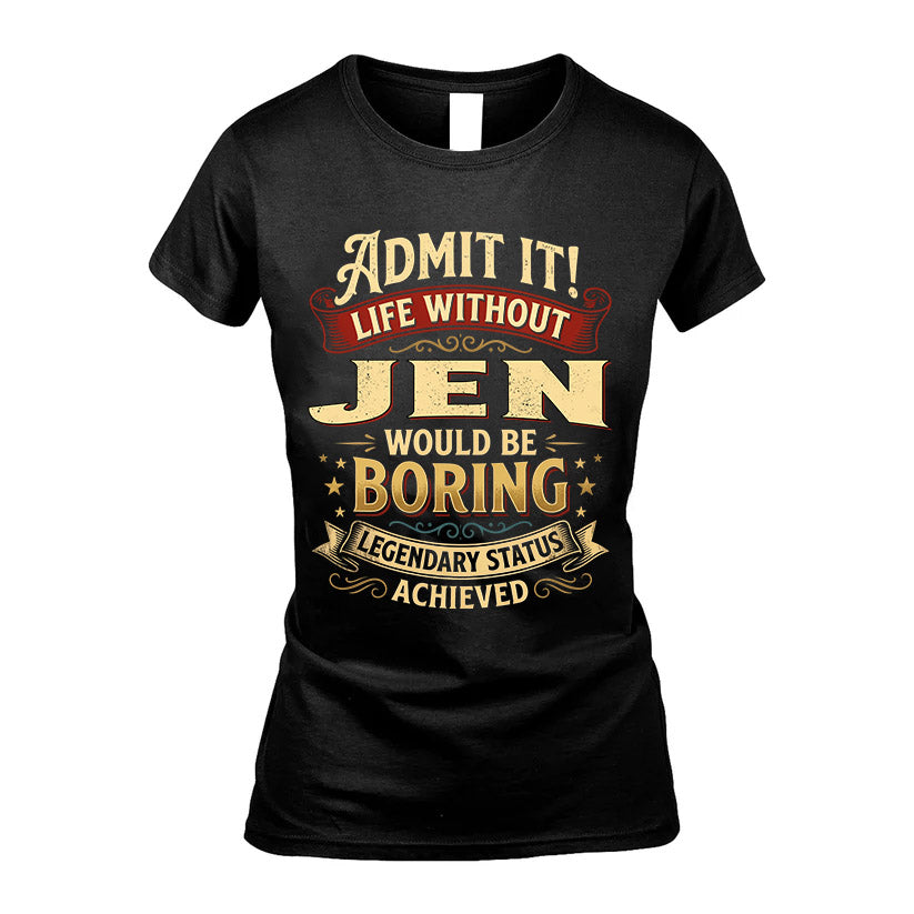 JEN L02-TT36 Personalized Funny Quote Apparel
