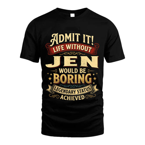 JEN L02-TT36 Personalized Funny Quote Apparel