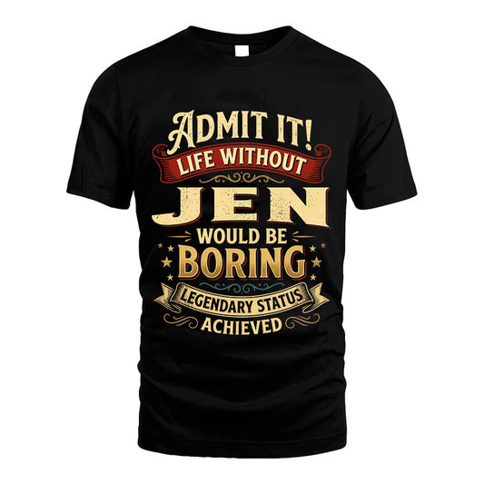 JEN L02-TT36 Personalized Funny Quote Apparel