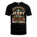 JERRY L03-TT36 Personalized Funny Quote Apparel