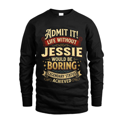 JESSIE L02-TT36 Personalized Funny Quote Apparel