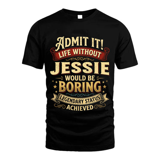 JESSIE L02-TT36 Personalized Funny Quote Apparel