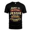 JESSIE L02-TT36 Personalized Funny Quote Apparel