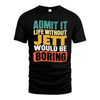 JETT HH88-K2-106–Personalized Funny Quote Apparel “Life Without NAME Would Be Boring”