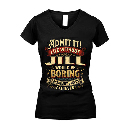 JILL L02-TT36 Personalized Funny Quote Apparel