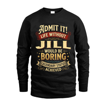 JILL L02-TT36 Personalized Funny Quote Apparel
