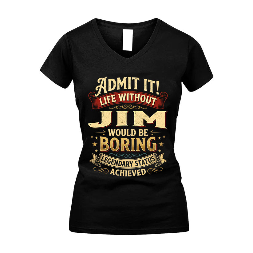 JIM L02-TT36 Personalized Funny Quote Apparel