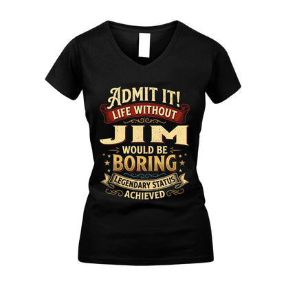 JIM L02-TT36 Personalized Funny Quote Apparel