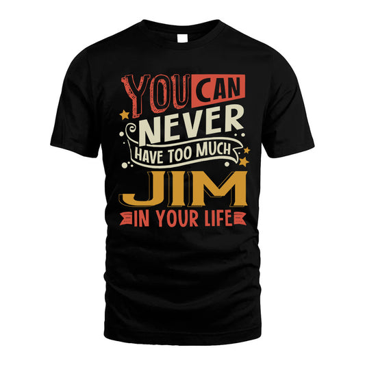 JIM NO2-TT36 Personalized Funny Quote Apparel