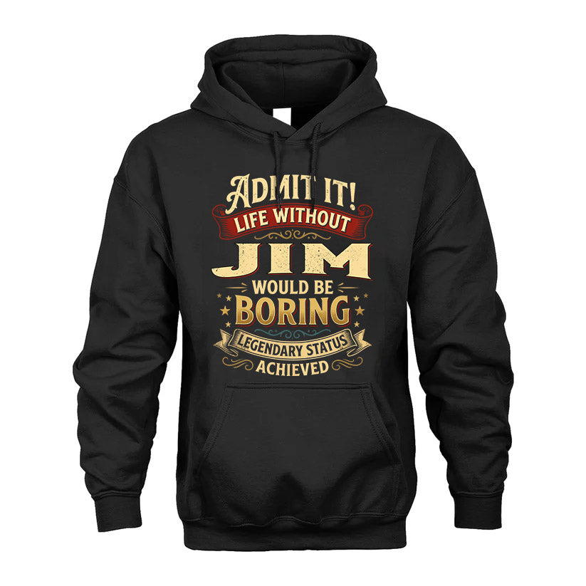 JIM L02-TT36 Personalized Funny Quote Apparel
