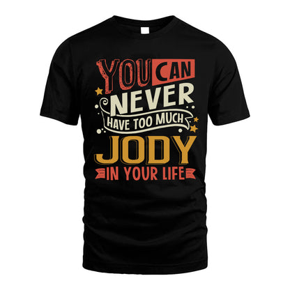 JODY NO2-TT36 Personalized Funny Quote Apparel