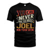 JOEL NO2-TT36 Personalized Funny Quote Apparel