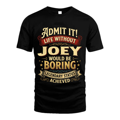 JOEY L02-TT36 Personalized Funny Quote Apparel