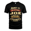 JOE L02-TT36 Personalized Funny Quote Apparel
