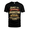 JOHNSTON L02-TT36 Personalized Funny Quote Apparel