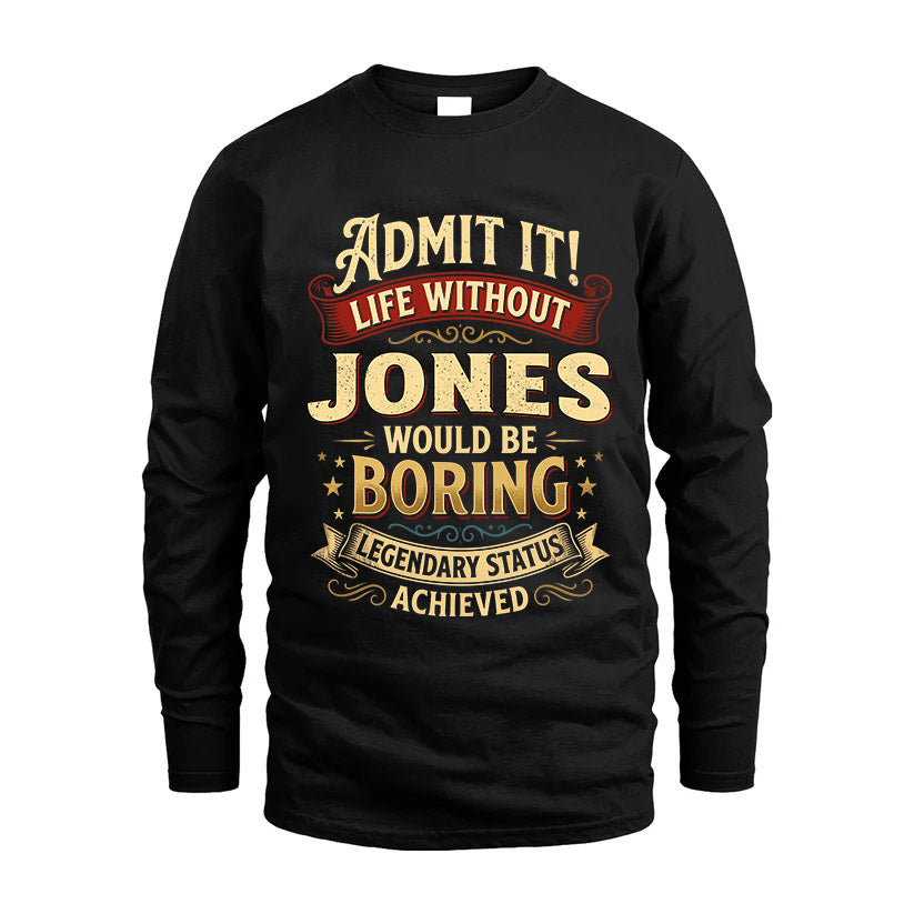 JONES L02-TT36 Personalized Funny Quote Apparel