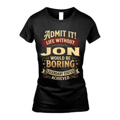 JON L02-TT36 Personalized Funny Quote Apparel