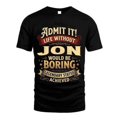 JON L02-TT36 Personalized Funny Quote Apparel