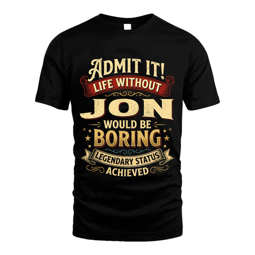 JON L02-TT36 Personalized Funny Quote Apparel