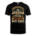 JOSHUA L03-TT36 Personalized Funny Quote Apparel