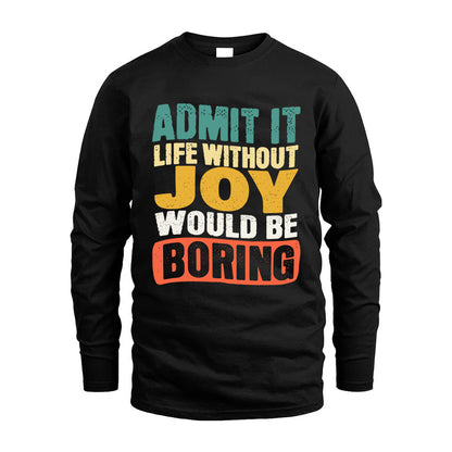JOY HH88-K2-106–Personalized Funny Quote Apparel “Life Without NAME Would Be Boring”