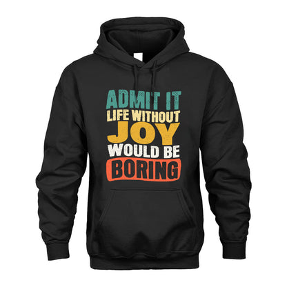 JOY HH88-K2-106–Personalized Funny Quote Apparel “Life Without NAME Would Be Boring”