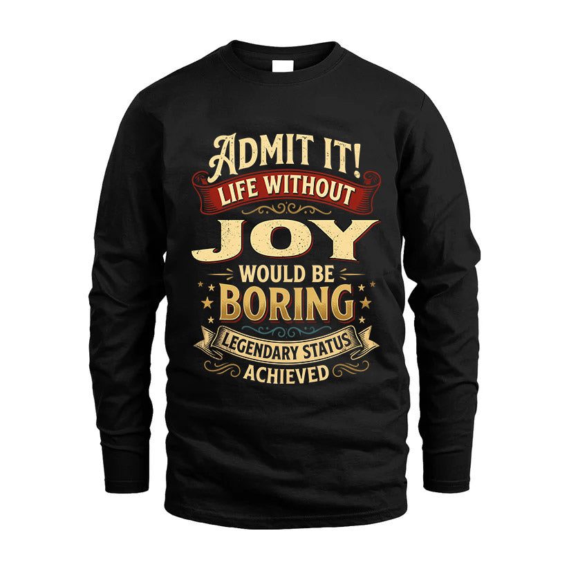 JOY L02-TT36 Personalized Funny Quote Apparel
