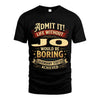 JO L02-TT36 Personalized Funny Quote Apparel