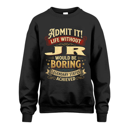 JR L02-TT36 Personalized Funny Quote Apparel