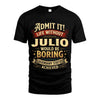 JULIO L02-TT36 Personalized Funny Quote Apparel