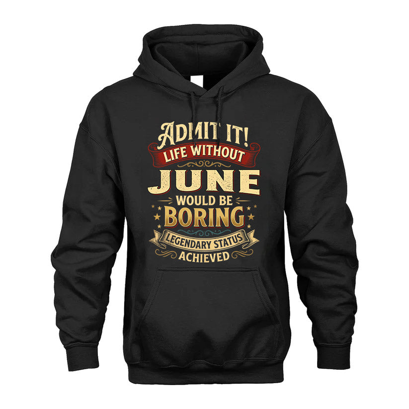 JUNE L02-TT36 Personalized Funny Quote Apparel