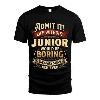 JUNIOR L02-TT36 Personalized Funny Quote Apparel
