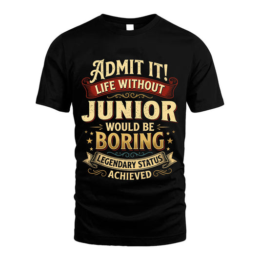 JUNIOR L02-TT36 Personalized Funny Quote Apparel