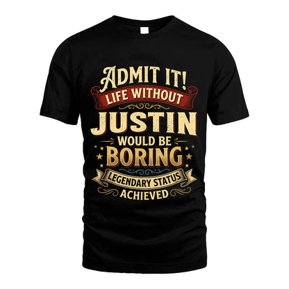 JUSTIN L02-TT36 Personalized Funny Quote Apparel