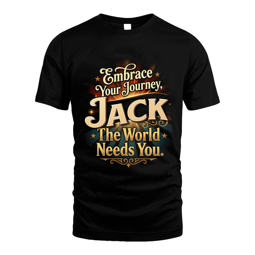 JACK L04-TT36 Personalized Funny Quote Apparel