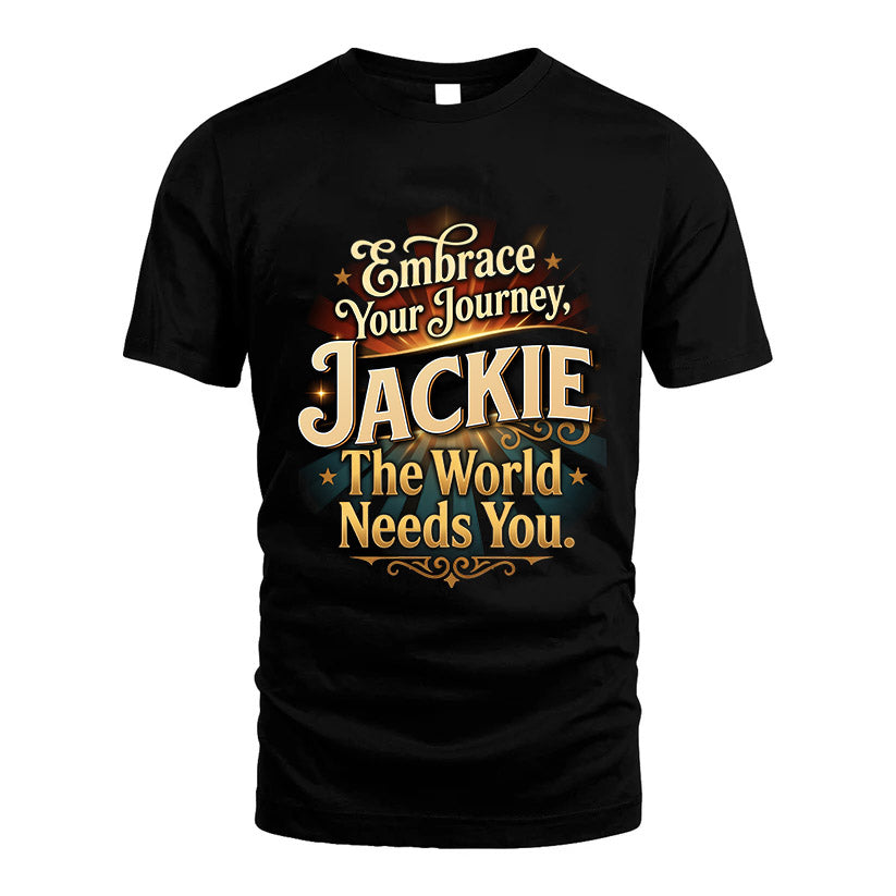 JACKIE L04-TT36 Personalized Funny Quote Apparel