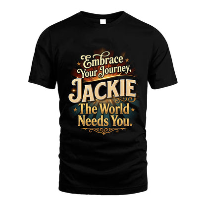 JACKIE L04-TT36 Personalized Funny Quote Apparel