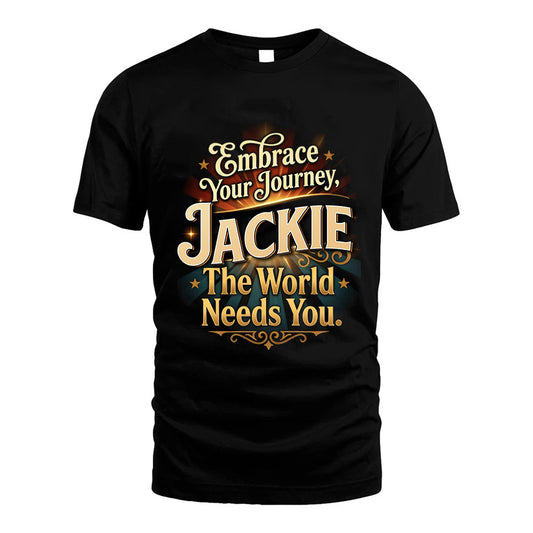 JACKIE L04-TT36 Personalized Funny Quote Apparel