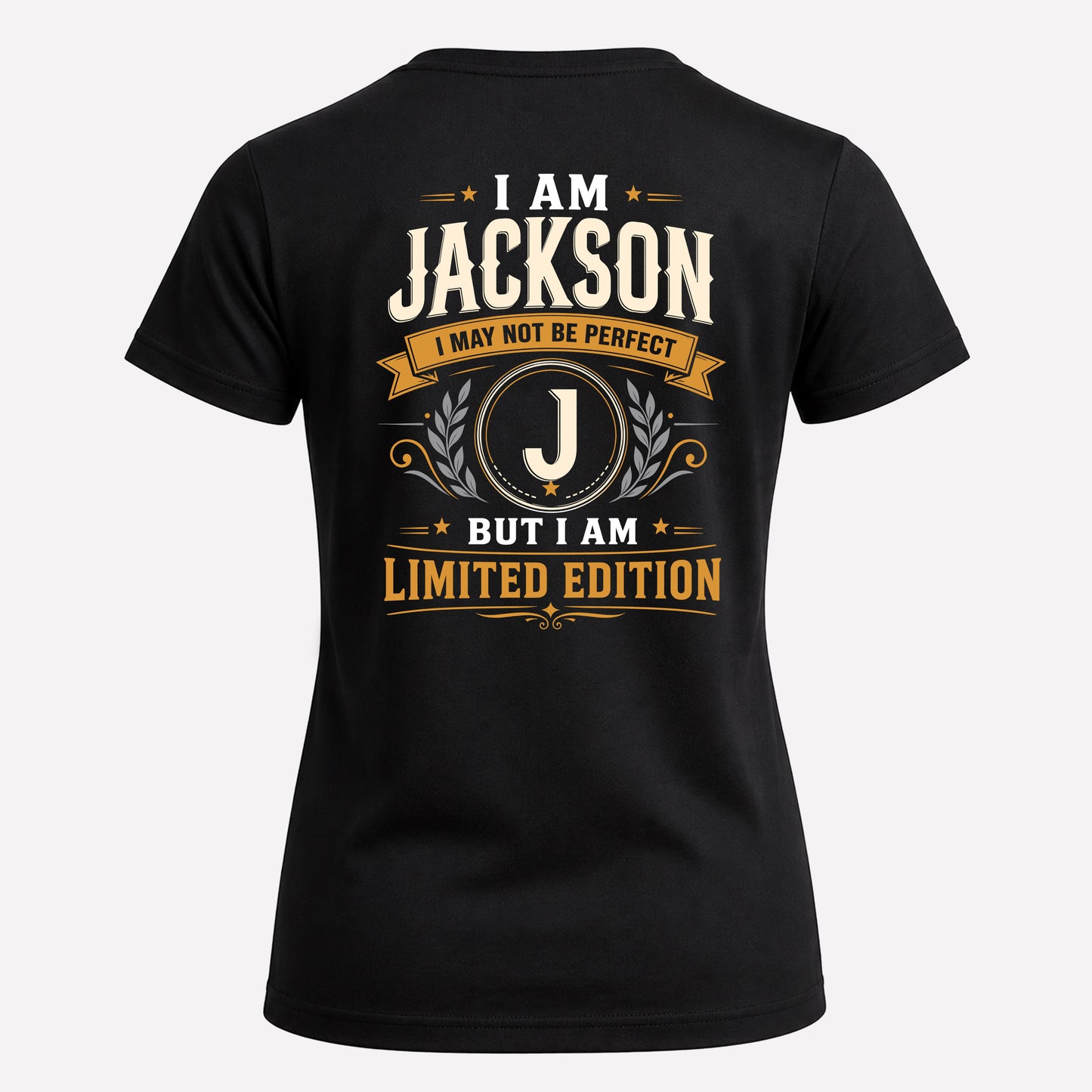 JACKSON  EDI-TT36 Personalized Funny Quote Apparel