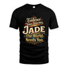 JADE L04-TT36 Personalized Funny Quote Apparel