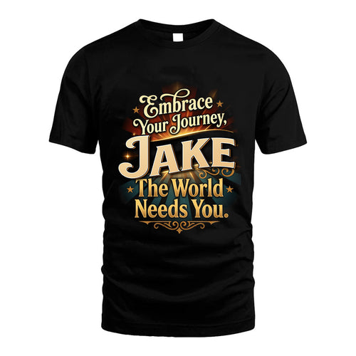 JAKE L04-TT36 Personalized Funny Quote Apparel