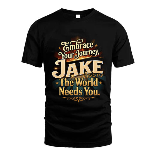 JAKE L04-TT36 Personalized Funny Quote Apparel