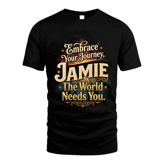 JAMIE L04-TT36 Personalized Funny Quote Apparel