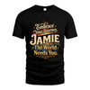 JAMIE L04-TT36 Personalized Funny Quote Apparel