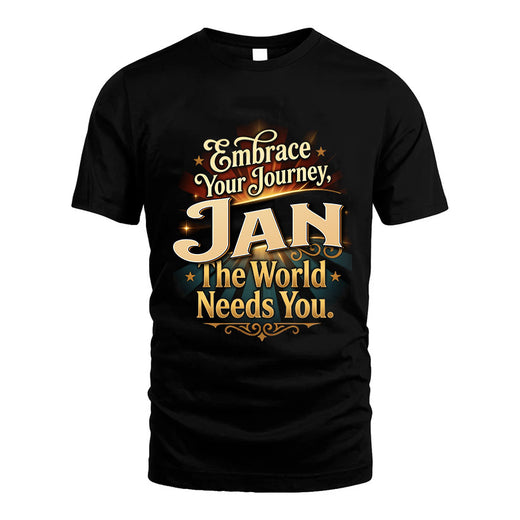 JAN L04-TT36 Personalized Funny Quote Apparel