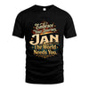 JAN L04-TT36 Personalized Funny Quote Apparel