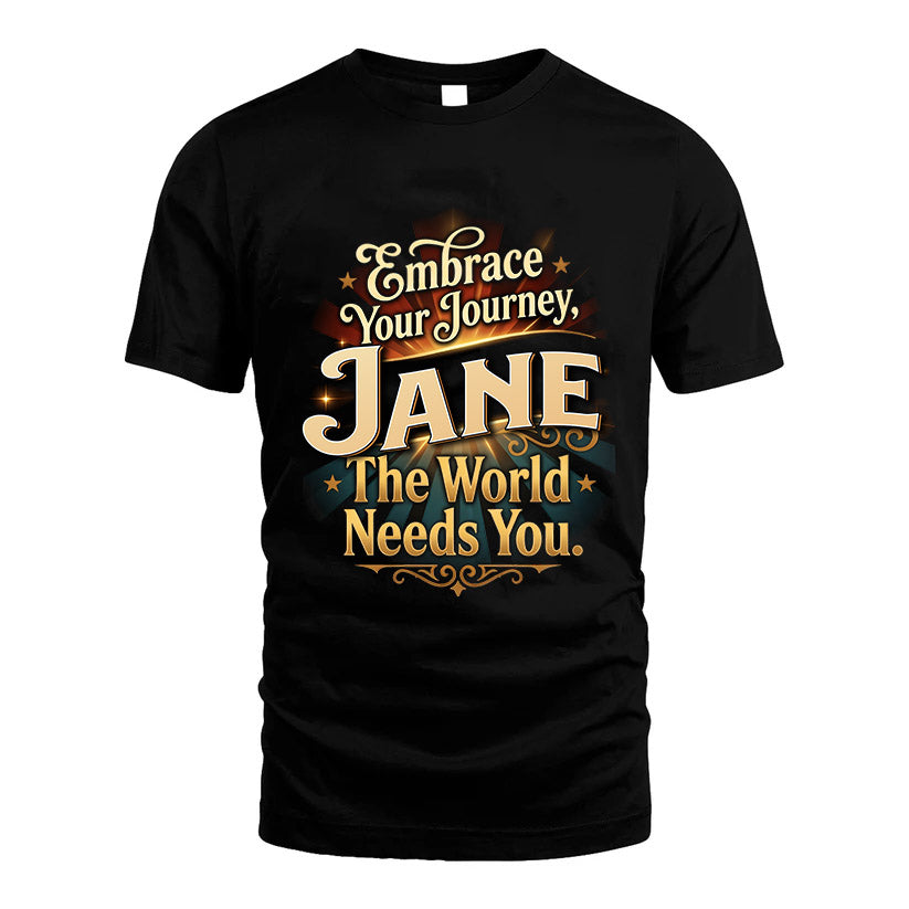 JANE L04-TT36 Personalized Funny Quote Apparel